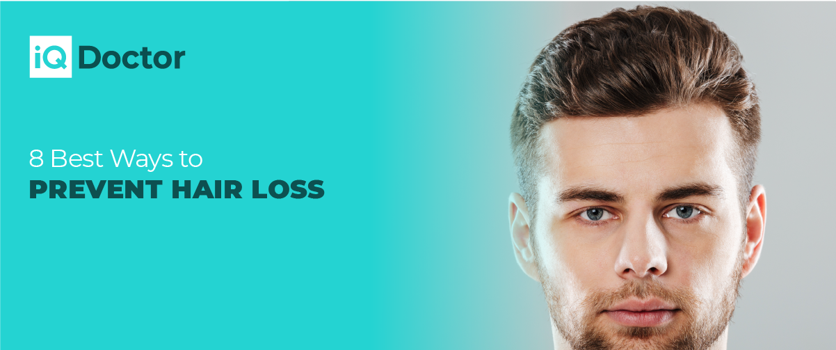 8 Best Ways to Prevent Hair Loss | IQ Doctor