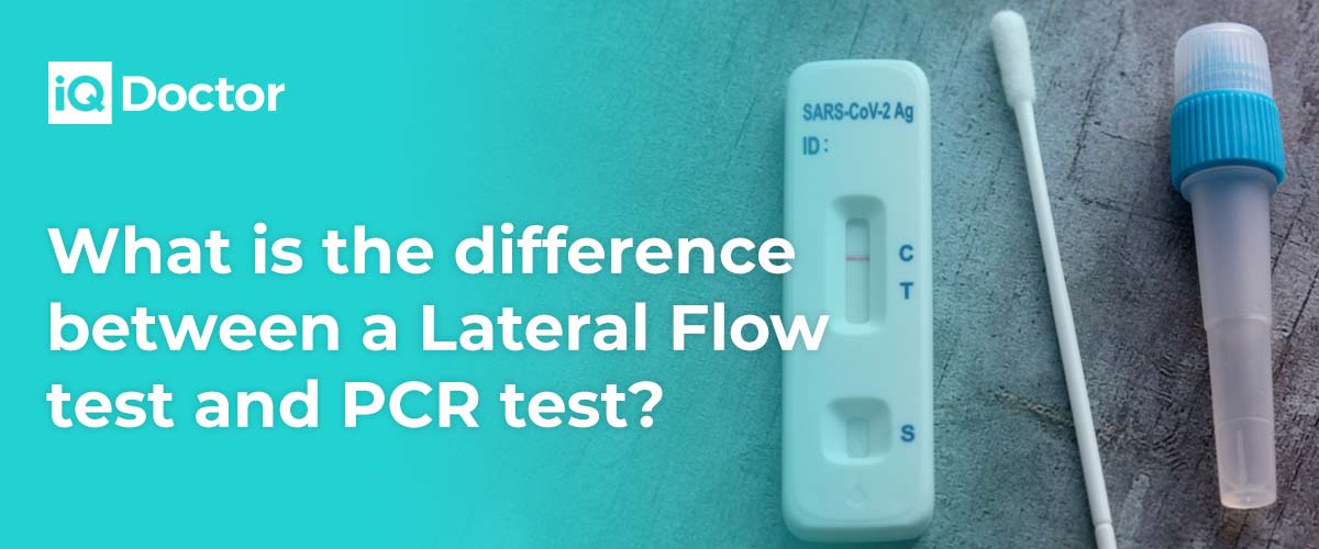 What Is the Difference Between a Lateral Flow Test and a PCR Test?