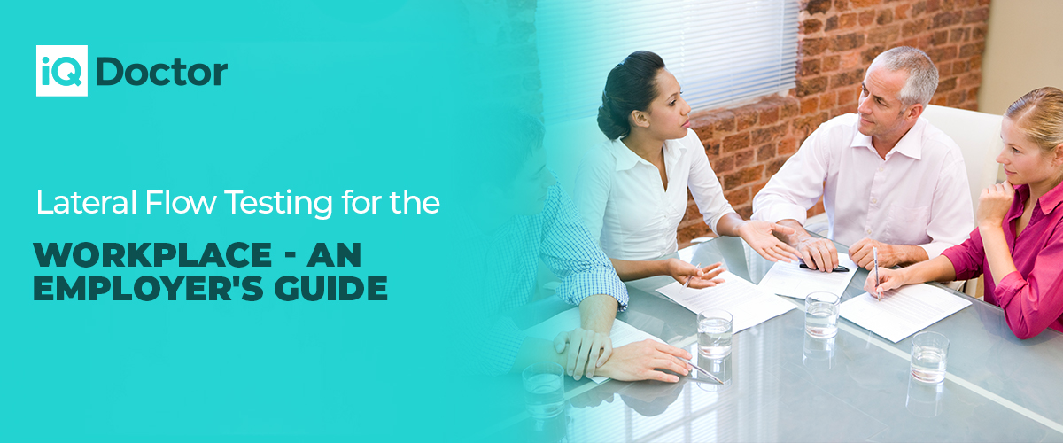 Lateral Flow Testing for the Workplace - An Employer's Guide Lateral Flow Testing for the Workplace - An Employer's Guide